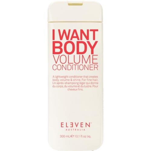 Eleven Australia I Want Body Volume Conditioner 300 ml