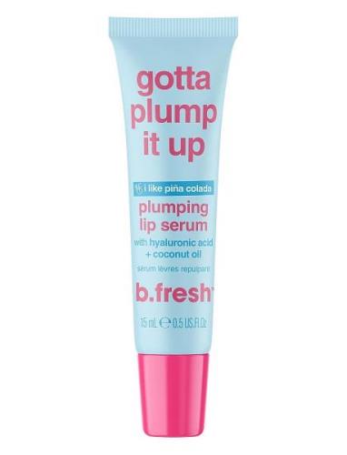 Gotta Plump It Up Plumping Lip Serum Läppfiller Nude B.Fresh